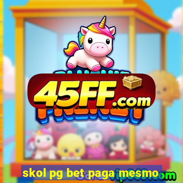 skol pg bet paga mesmo